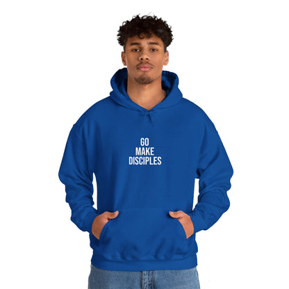 Go Make Disciples Hoodie - World Missions Sweatshirt