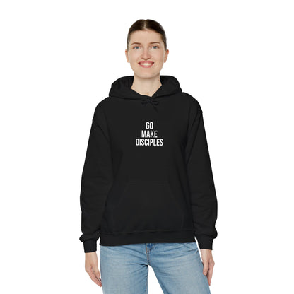 Go Make Disciples Hoodie - World Missions Sweatshirt