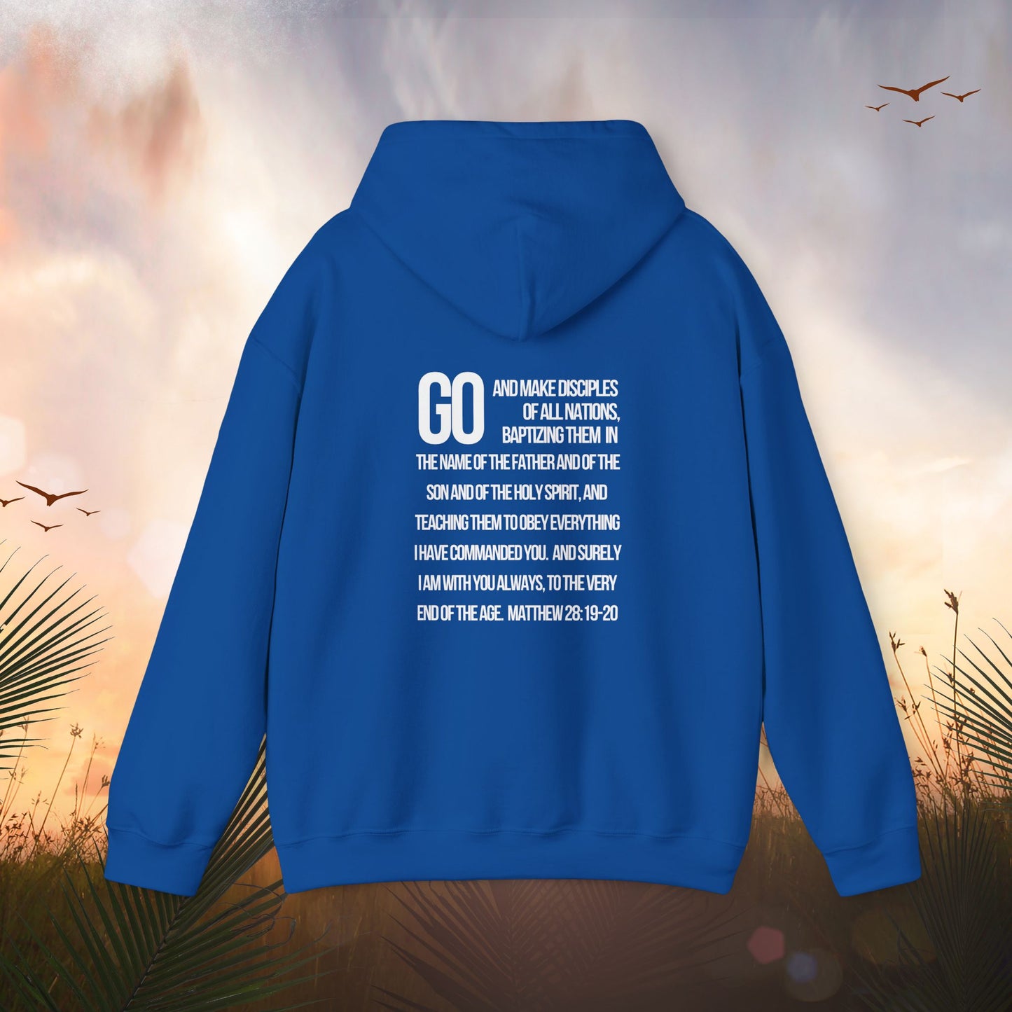 Go Make Disciples Hoodie - World Missions Sweatshirt