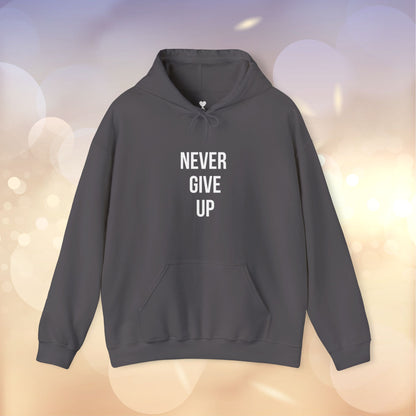 Never Give Up Hoodie for Positive Vibes