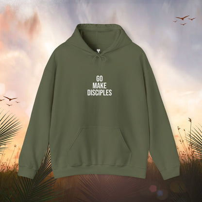 Go Make Disciples Hoodie - World Missions Sweatshirt