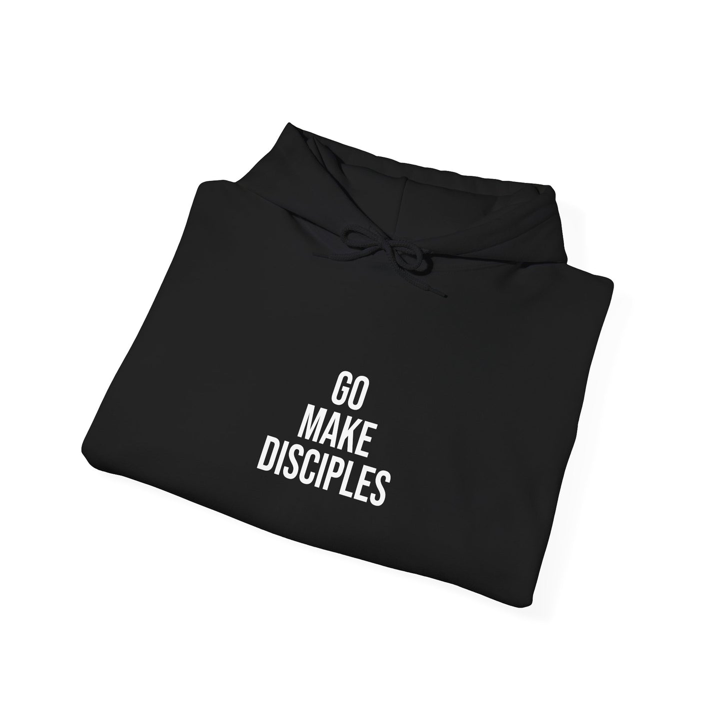 Go Make Disciples Hoodie - World Missions Sweatshirt